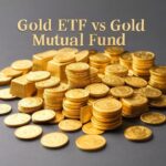 Gold ETF Vs Gold Mutual Funds